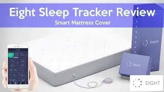 Eight Sleeper Tracker Review (Smart Mattress) Eight Mattress Review