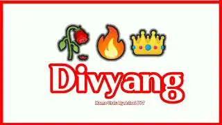 Divyang Name Signature Style | Divyang Name Status | Divyang Name Meaning | Divyang Name Whatsapp St
