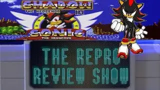 Repro Review Show Ep 5: Shadow in Sonic the Hedgehog