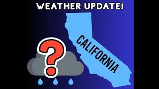 Jan 24rd California Weather Update!