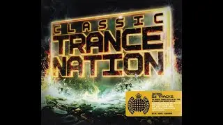 Ministry Of Sound - Classic Trance Nation (CD02) (2007)