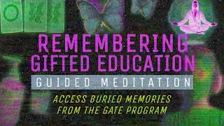 Освободите забытые воспоминания с помощью программы GATE | Медитация под руководством инструктора