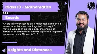 A vertical tower stands on a horizontal plane and is surmounted by a vertical flag-staff of heigh...