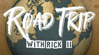 Roadtrip with Rick II