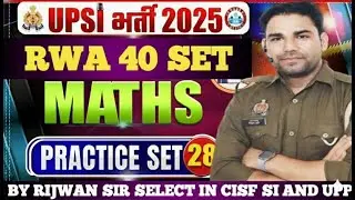 RWA UPSI BOOSTER PRACTICE SET -28 FULL SOLUTION BY RIJWAN SIR SELECTED