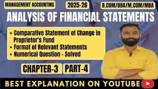 Analysis of Financial Statements | Comparative Statement of Changes in Proprietor's Fund | Part-4 