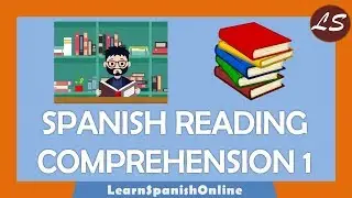 SPANISH reading COMPREHENSION for BEGINNERS and INTERMEDIATE 1 | COMPRENSI&Oacute;N de LECTURA en ESPA&Ntilde;OL