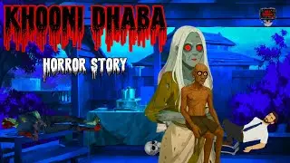 Khooni Dhaba Horror Story | खूनी ढाबा | Wild Horror Tv | Horror Story In Hindi | Animated Stories