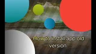 How install app old version #VRINFOTECHTELUGU