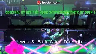 Off the Hook Were So Back -Orin J. Tracy Mix-: Splatoon 3