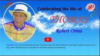 CELEBRATING THE LIFE OF THOMAS ROBERT ORINA