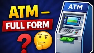 ATM Full Form | What is ATM? | English Words & Full Forms