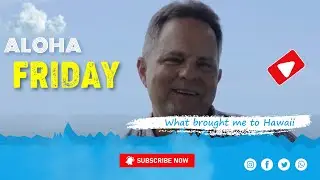 Aloha Friday - Episode 4: What brought Chris Machold to Hawaii