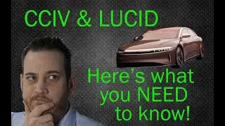 CCIV & Lucid - Here's what you NEED to know