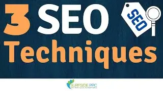 3 SEO Techniques - How You Can Improve Your Google Search Engine Rankings