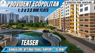 Provident Ecopolitan Aerospace Park Teaser Project Reviews With Amenities, Connectivity & More