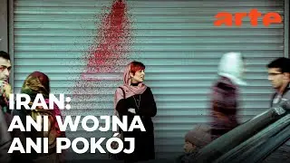 Iran: ani wojna, ani pokój | ARTE.tv Dokumenty