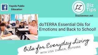 doTERRA Essential Oils for Emotions and Back to School w/ Blue Diamond Wellness Advocate Lisa Zimmer