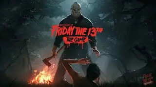 Friday the 13th The Game (PS4 /Xbox One / Switch / Pc) Jeu complet Fran&ccedil;ais