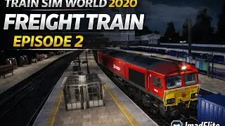 Train Sim World 2020 | Freight Train Operation &ndash; Episode #2 | Realistic Cargo Gameplay