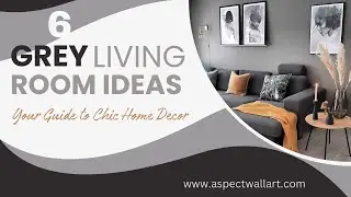 6 Grey Living Room Ideas - Your Guide to Chic Home Decor