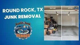 Junk Removal in Round Rock, TX | Fast & Affordable Hauling by Austin Junk Heroes