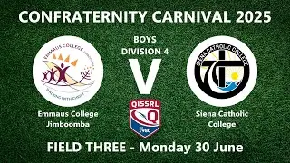 Boys Div 4 | Emmaus College Jimboomba v Siena Catholic College | Day 1 | Confraternity Carnival 2025