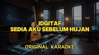 Idgitaf - Sedia Aku Sebelum Hujan (Karaoke Score) 