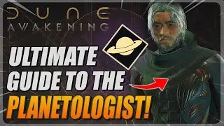 Dune Awakening - Ultimate Guide To Planetologist Training & Locations!
