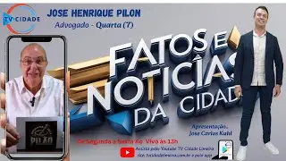 DR. JOS&Eacute; HENRIQUE PILON AO VIVO NO FATOS E NOTICIAS DA CIDADE