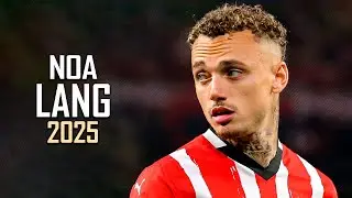 Noa Lang 2025 - Star Boy - Insane Skills, Goals & Assists | PSV