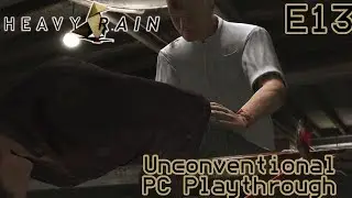 A Sick Doctor | Let's Play Heavy Rain [PC] Gameplay Walkthrough | Unconventional Playthrough | #13