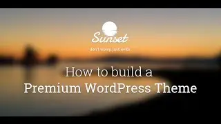 How to create a Premium WordPress Theme - Introduction