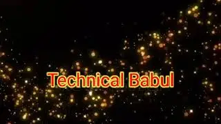 Technical Babul New Video