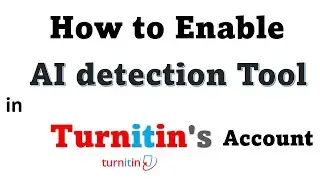 How to Enable Turnitin's AI Tool: A New Era of Plagiarism Detection