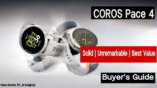 Coros Pace 4  A Buyer's Guide (ft AI_Insights)