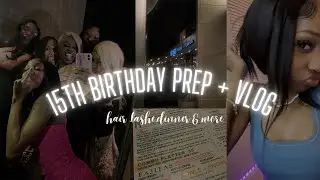 MY 15TH BIRTHDAY PREP + VLOG | lashes, hair,dinner,shopping & more!