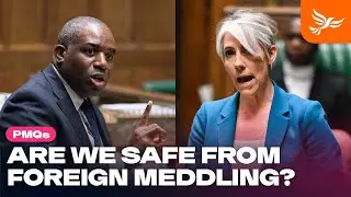 Daisy Cooper PRESSES David Lammy over foreign interference in the UK