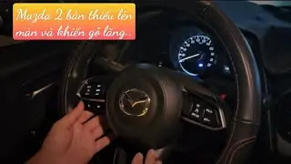 Mazda 2 bản thiếu thì lên thêm những gì để thành bản đủ ...