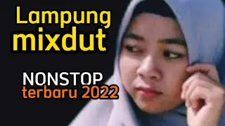 MIXDUT NONSTOP TERBARU 2022. Paling asik didengar saat berkendaraan