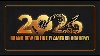 Learn to play Flamenco in 2026 - Brand New Online Flamenco Academy
