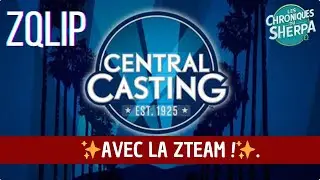 ZQlip CENTRAL CASTING par la Z'Team Production + Bonus surprise