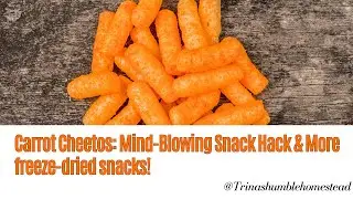 Cheetos' Made from Carrots?! Mind-Blowing Snack Hack. Plus, some other great freeze-dried snacks.