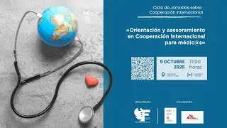 ‘Orientación y asesoramiento en Cooperación Internacional para médic@s’