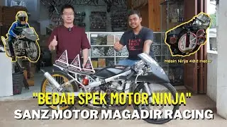 Ini Dia Rahasia Mesin Ninja Sanz Motor Magadir Racing Yang Sering Podium !!!