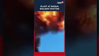 Explosion at Railway Station in Russia | Emergency Response Underway | N18S #shorts