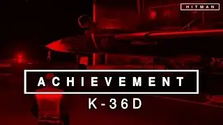 Hitman - K-36D Achievement/Trophy Guide