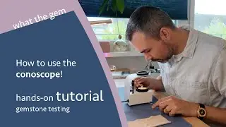 Gem Testing Tutorial: how to use the Conoscope and locate the Optic Axis