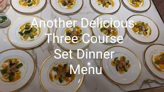 Another Delicious Three Course Set Dinner Menu