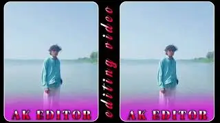 NEW VIDEO EDITING 🌿✨ AK EDITING ❤